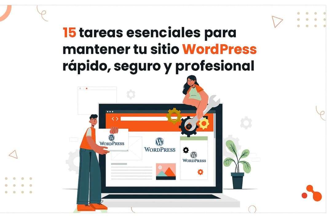 15 tareas esenciales para mantener tu sitio WordPress rápido, seguro y profesional