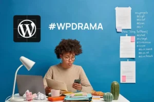 WPDrama: El conflicto que sacude a WordPress